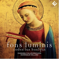 Ensemble Gilles Binchois & Dominique Vellard & Anonymous Fons Luminis - Codex Las Huelgas CD