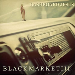 Black Market III Dashboard Jesus CD