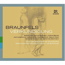 Braunfels & Johannes Stermann & Chor Des Bayerischen Rundfunks & Münchner Rundfunkorchester & Ulf Schirmer & Robert Holl & Hanna Schwarz & Juliane CD