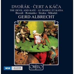 Dvořák & Breedt & Romanko & Straka & Mikuláš & Gerd Albrecht & Arutjun Kotchinian & Carsten Sabrowski & Brigitte Schweizer Čert A Káča = The Devil CD