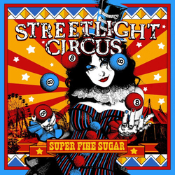Streetlight Circus Super Fine Sugar CD