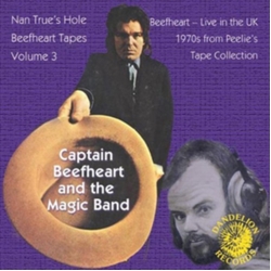Captain Beefheart & The Magic Band Nan True's Hole Tapes Vol 3 CD