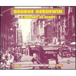 George Gershwin A Century Of Glory CD