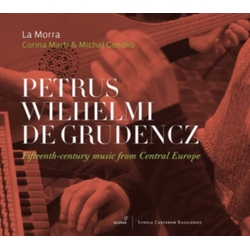 La Morra Petrus Wilhelmi De Grudencz: Fifteen Century Music From Central Europe CD