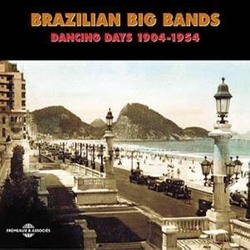 Various Brazilian Big Bands (Dancing Days 1904-1954) CD