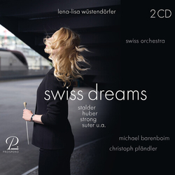 Lena-Lisa Wüstendörfer & Stalder & Huber & Strong & Suter U.A. & Michael Barenboim & Christoph Pfändler Swiss Dreams CD