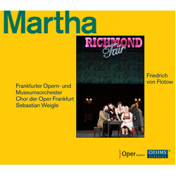 Friedrich von Flotow & Frankfurter Opern- Und Museumsorchester & Chor Der Frankfurt Opera & Sebastian Weigle Martha CD