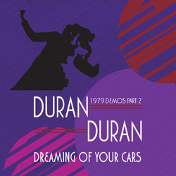 Duran Duran Dreaming Of Your Cars (1979 Demos Part 2) CD