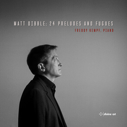 Dibble / Kempf Dibble: 24 Preludes & Fugues CD