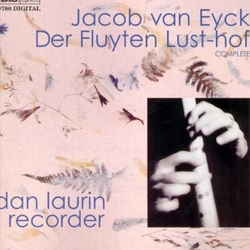 Dan Van Eyck / Laurin Der Fluyten Lust-Hof: Complete Recorder Music CD