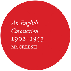 McCreesh An English Coronation 1902 - 1953 CD