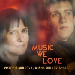 Viktoria Mullova & Misha Mullov-Abbado Music We Love CD
