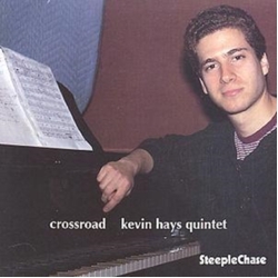 Kevin Hays Quintet Crossroad CD