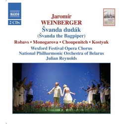 Jaromír Weinberger & Robavs & Monogarova & Choupenitch & Kostyuk & Wexford Festival Opera Chorus & National Philharmonic Orchestra Of Belarus & CD