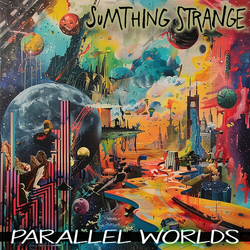 Sumthing Strange Parallel Worlds CD