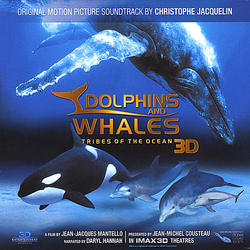 Christophe Jacquelin Dolphins and Whales 3D: Tribes of the Ocean (Original Motion Picture Soundtrack) CD