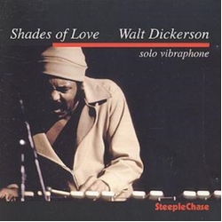 Walt Dickerson Shades Of Love CD