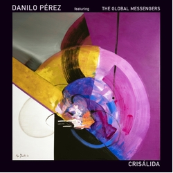 Danilo Perez & Global Messengers Crisalida CD