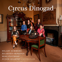 Dowland / Van Driel / Dudok Quartet Amsterdam Circus Dinogad CD