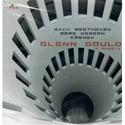 Bach & Beethoven & Berg & Webern & Krenek & Glenn Gould Glenn Gould In Russia CD
