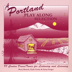 Betsy Branch & Clyde Curley & Susan Songer A Portland Play Along Selection CD