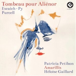 Petibon,Patricia / Amarillis / Gaillard,Heloise Tombeau Pour Alienor CD