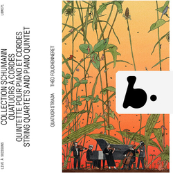 Quatuor Strada & Théo Fouchenneret Collection Schumann - Quatuors à Cordes - Quintette Pour Piano Et Cordes - String Quartets And Piano Quintet CD