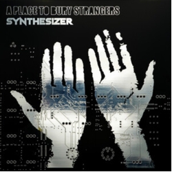 A Place To Bury Strangers Synthesizer CD