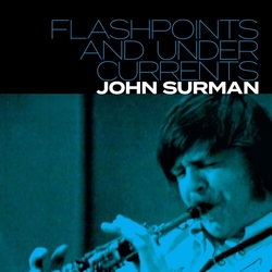 John Surman Flashpoints And Undercurrents CD