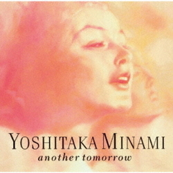 Yoshitaka Minami Another Tomorrow - LIMITED EDITION CD