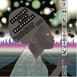 Africans With Mainframes K.M.T. CD