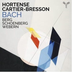 Hortense Cartier-Bresson Bach, Berg Schoenberg, Webern CD