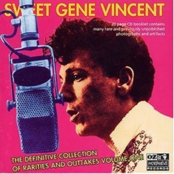 Gene Vincent Sweet Gene Vincent / The Definitive Collection Of Rarities And Outtakes, Volume One CD