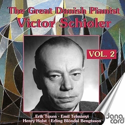 Victor Schiøler & Erik Tuxen & Emil Telmányi & Henry Holst & Erling Bløndal Bengtsson The Great Danish Pianist Victor Schiøler, Vol. 2 CD