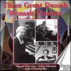 Johanne Stockmarr & France Ellegaard & Galina Werschenska Three Great Danish Woman Pianist CD