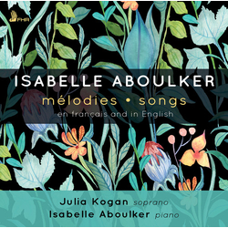 Isabelle Aboulker & Julia Kogan Mélodies • Songs CD