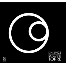 Torre, Salvador / Loiselle, Benoit / Torre, Salvador Salvador Torre: Kinkunce CD