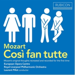 Wolfgang Amadeus Mozart & European Opera Centre & Royal Liverpool Philharmonic Orchestra & Laurent Pillot Così Fan Tutte : Mozart’s Original CD