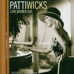 Patti Wicks Love Locked Out CD