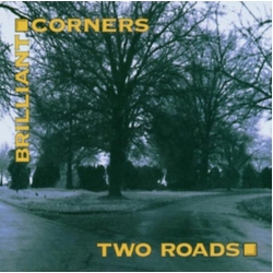 Brilliant Corners Two Roads CD