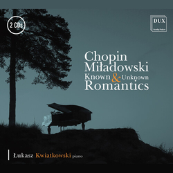 Chopin / Stani / Kwiatkowski Known & Unknown Romantics CD