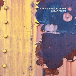 Steve Baczkowski Cheap Fabric CD