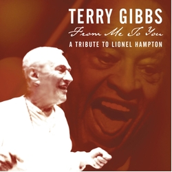 Terry Gibbs From Me To You: A Tribute To Lionel Hampton CD