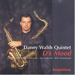 Danny Walsh Quintet D's Mood CD