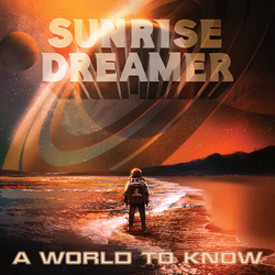 Sunrise Dreamer A World To Know UK CD