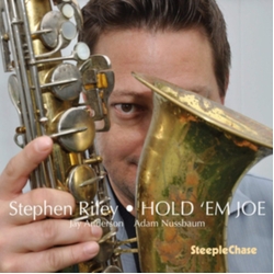 Stephen Riley & Jay Anderson & Adam Nussbaum Hold 'Em Joe CD