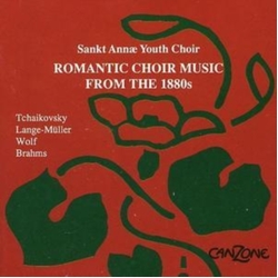 Sankt Annæ Youth Choir & Tchaikovsky & Lange-Müller & Wolf & Brahms Romantic Choir Music From The 1880s CD