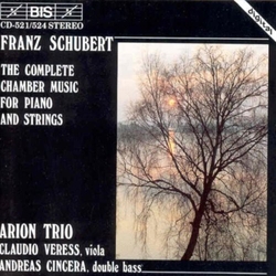 Franz Schubert & Arion Trio & Claudio Veress & Andreas Cincera The Complete Chamber Music For Piano And Strings CD