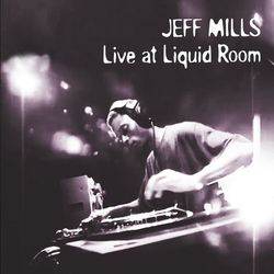 Jeff Mills Live At Liquid Room ANNIVERSARY CD