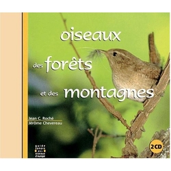 Jean C. Roché & Jérôme Chevereau Oiseaux Des Forêts Et Des Montagnes CD